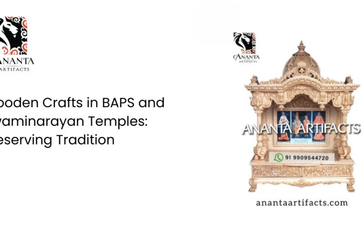 Wooden Crafts in BAPS and Swaminarayan Temples