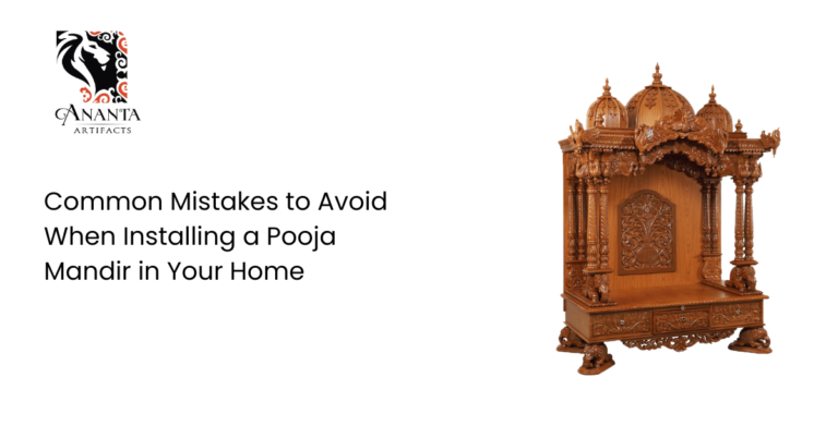 Common Mistakes to Avoid When Installing a Pooja Mandir in Your Home