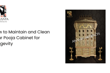 How to Maintain and Clean Your Pooja Cabinet for Longevity