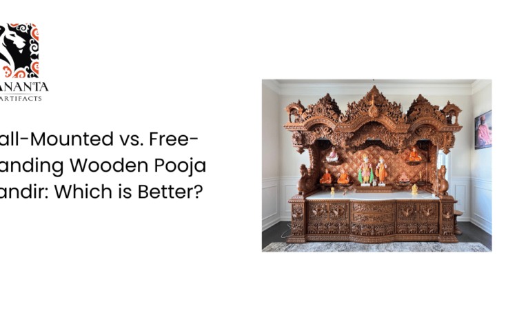 Wall-Mounted vs. Free-Standing Wooden Pooja Mandir: Which is Better?